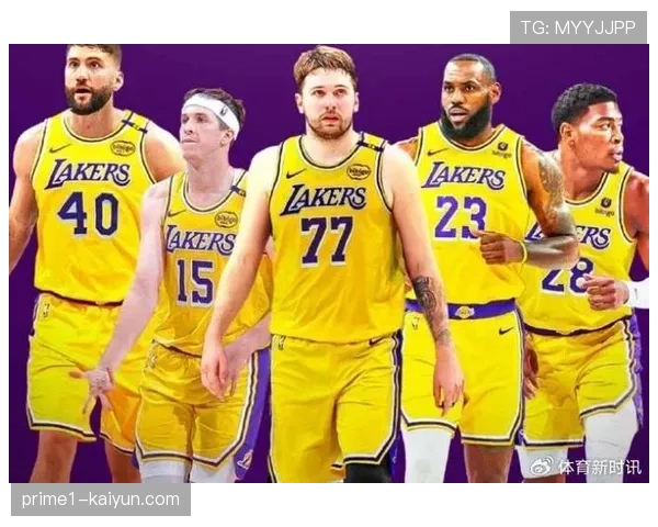 东契奇加盟湖人促双核驱动 阵地战效率飙升联盟第三