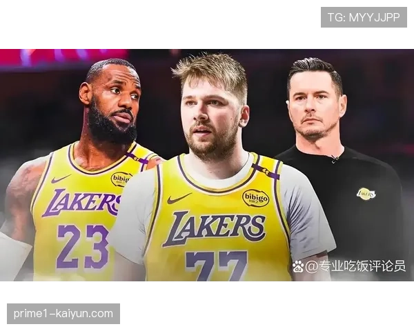 东契奇加盟湖人 欧洲市场影响力提升球队全球价值 东契奇加盟湖人 欧洲市场影响力提升球队全球价值